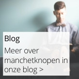 Blog UniekeManchetknopen.nl